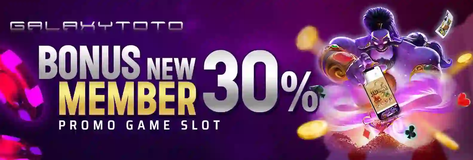 BONUS MEMBER BARU 30% SLOT